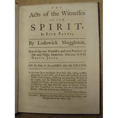 223 - MUGGLETON (L.) The Acts of the Witnesses of the Spirit..., sm. 4to, contemp. flamed calf, L., 1764.