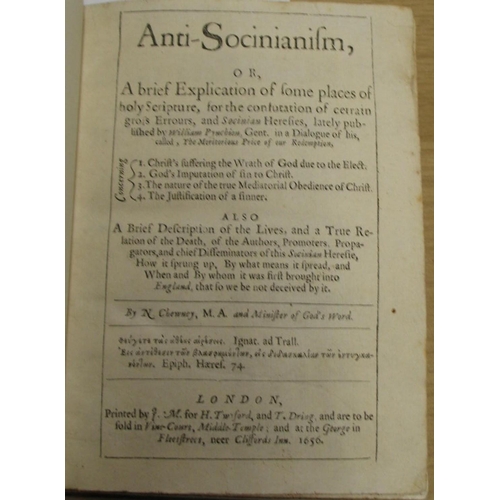 230 - [SOCINIANISM] CHEWNEY (N.) Anti-Socinianism, 2 parts in 1, sm. 4to, pp. [6], 123 [1, blank], [8], 12... 