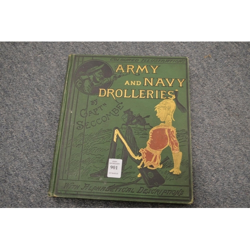 901 - Army and Navy Drolleries by Captain Seccombe containing numerous caricatures.