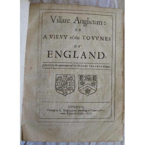 378 - SPELMAN (Henry) [& DODSWORTH (Roger)] Villare Anglicum: or a vievv of the tovvnes of England, 4to, u... 