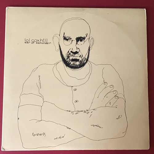 85 - LOL COXHILL SIGNED LP ‘EAR OF THE BEHOLDER’. Nice double vinyl album here on Dandelion DSD 8008 labe... 