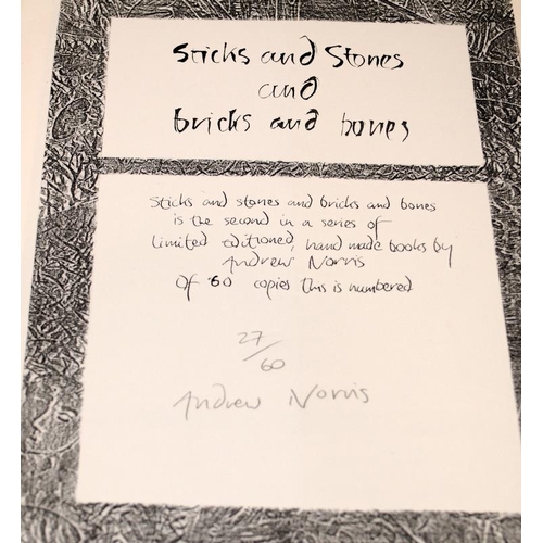 223 - Andrew Norris author/artist: 3 x hand made hand numbered books, 'Sticks and Stones and Bricks and Bo... 