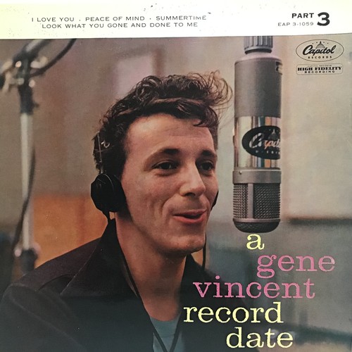 362 - GENE VINCENT 7” E.P. ‘A RECORD DATE’. Found here on Capitol Records EAP 3-1059 from 1958.This is Par... 