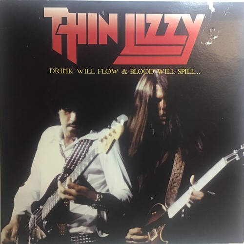 112 - THIN LIZZY. ‘DRINK WILL FLOW & BLOOD WILL SPILL’ LIMITED EDITION ALBUM. Pressed on limited (100) gre... 