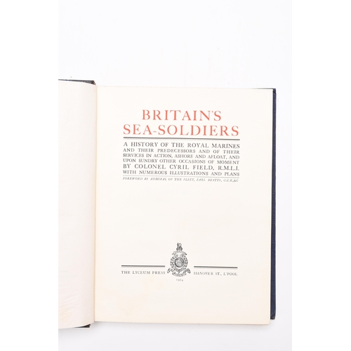 17 - FIELD, Cyril, Britain's Sea Soldiers. A History of the Royal Marines and their Predecessors. 4to, Li... 