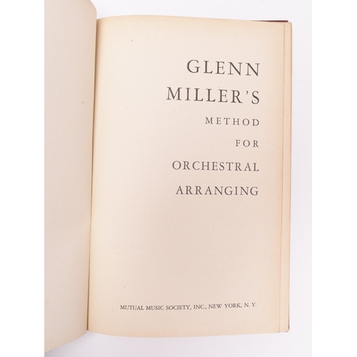 42 - MILLER, Glen. Glen Miller's Method for Orchestral Arranging. 4to 1943. With two loosely inserted sco... 