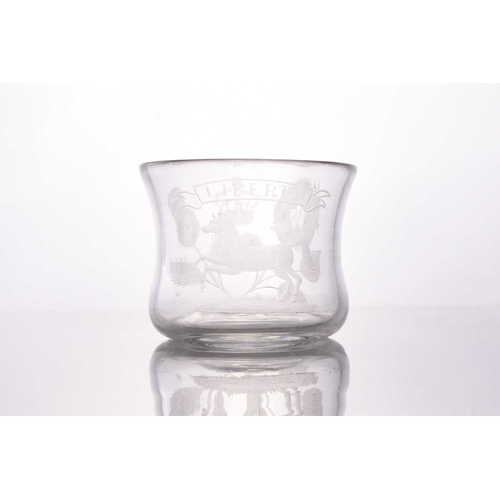 1 - An unusual 'Liberty' beaker, mid-18th century, the slightly inverted glass engraved with 'LIBERTY' a... 