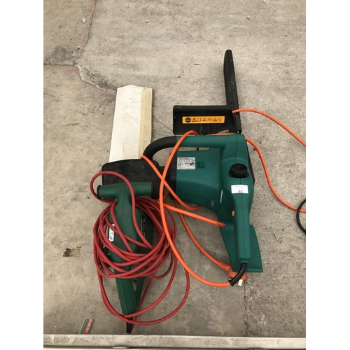 61 - A PERFORMANCE PWR 17SOCSA ELECTRIC CHAINSAW AND A QUALITY HEDGEMASTER 380 HEDGECUTTER W/O