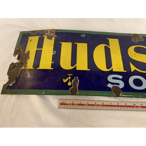 26 - A VINTAGE ENAMEL SIGN HUDSON'S SOAP