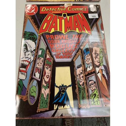 105 - A DETECTIVE COMICS BATMAN SIGN AND AN ACTION COMICS SIGN