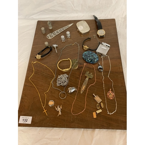 132 - VARIOUS ITEMS OF COSTUME JEWELLERY TO CHAINS, WATCHES AND THIMBLES, LETTER OPENER ETC