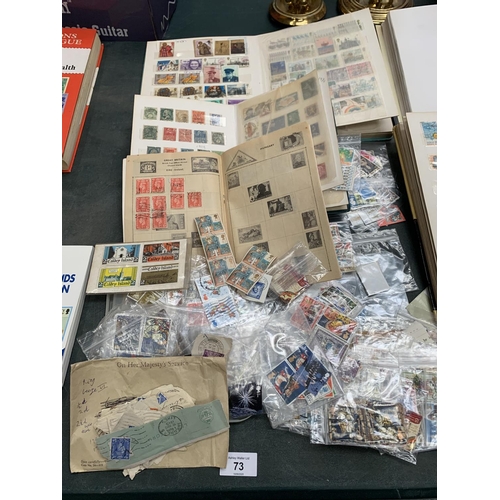 73 - A LARGE QUANTITY OF STAMPS AND ALBUMS FROM AROUND THE WORLD