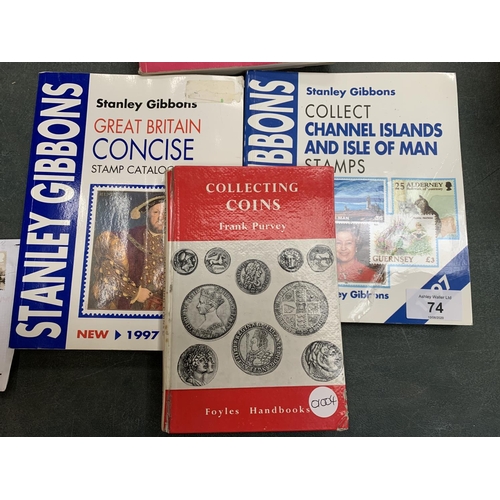 74 - FIVE VARIOUS STAMP AND COIN COLLECTING BOOKS TO INCLUDE STANLEY GIBBONS