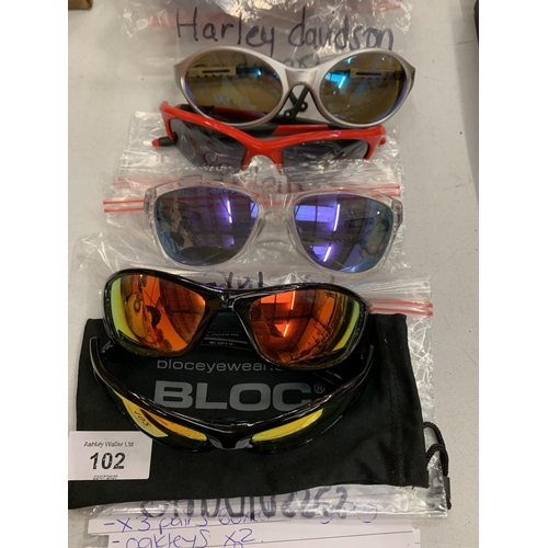 102 - EIGHT PAIRS OF VARIOUS SUNGLASSES TO INCLUDE OAKLEY, HARLEY DAVIDSON ETC