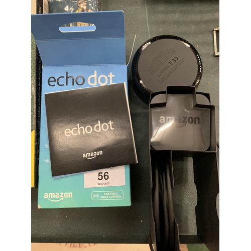 56 - A BOXED AND AS NEW ECHO DOT