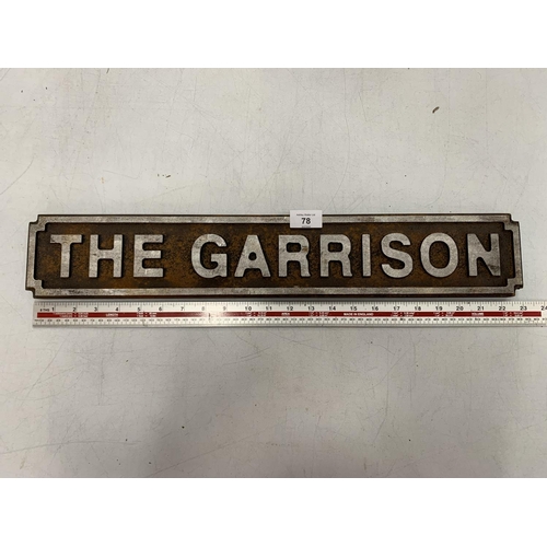 78 - A VINTAGE STYLE LARGE WOODEN 'THE GARRISON' STREET SIGN 60CM