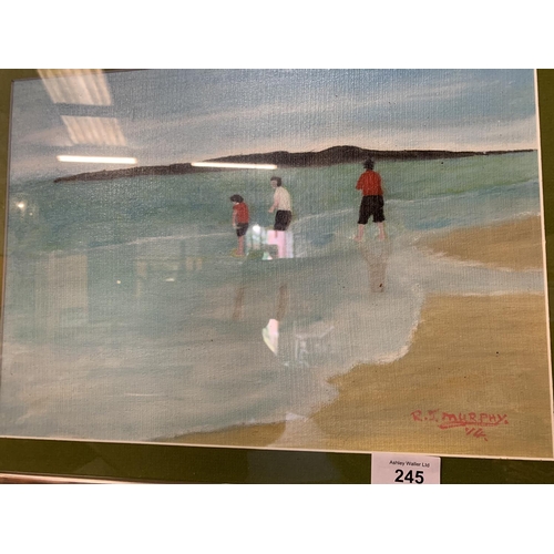 245 - TWO FRAMED PICTURES ONE A BEACH SCENE WATERCOLOUR SIGNED R J MURPHY