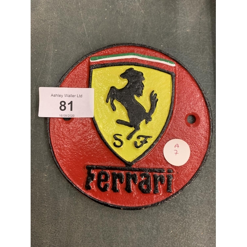 81 - A METAL 'FERRARI' PLAQUE