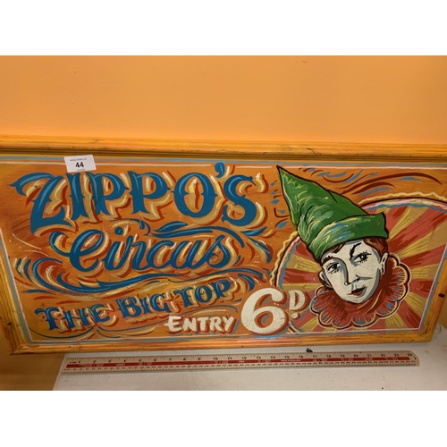 44 - A HANDPAINTED WOODEN SIGN 'ZIPPO'S CIRCUS'