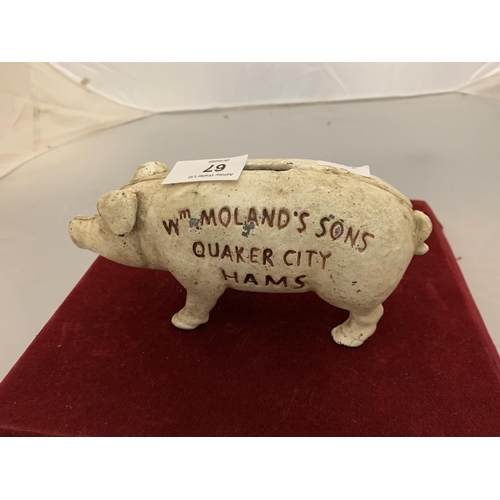 67 - A VINTAGE CAST MONEY PIG W MOLAND'S AND SONS