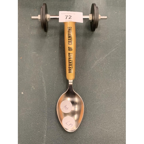 72 - A BREAKFAST SPOON FOR LITTLE WEIGHT LIFTERS