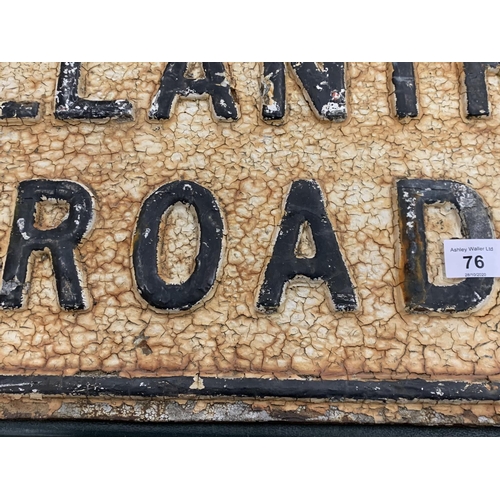 76 - A HEAVY CAST IRON BELIEVED GENUINE LIVERPOOL STREET SIGN ' BALLANTRAE ROAD'