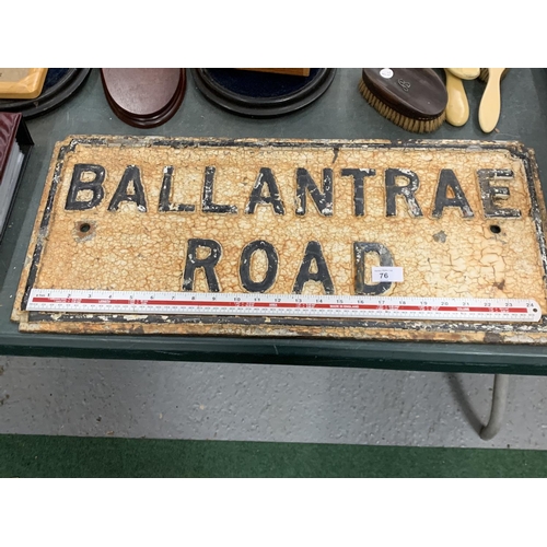 76 - A HEAVY CAST IRON BELIEVED GENUINE LIVERPOOL STREET SIGN ' BALLANTRAE ROAD'