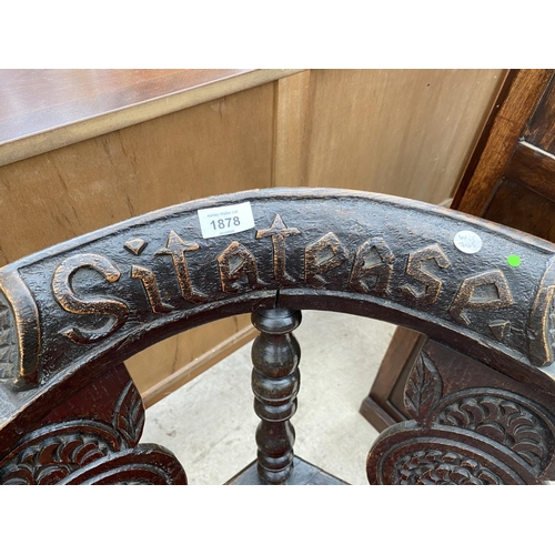 1878 - A HEAVILY CARVED VICTORIAN OAK CORNER CHAIR INSCRIBED 'SITATEASE'