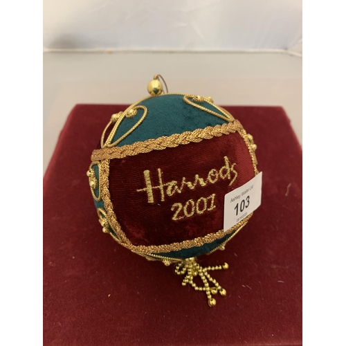 103 - A LARGE VELVET CHRISTMAS BAUBLE WITH GOLD EMBROIDERED DETAIL 'HARRODS 2001'