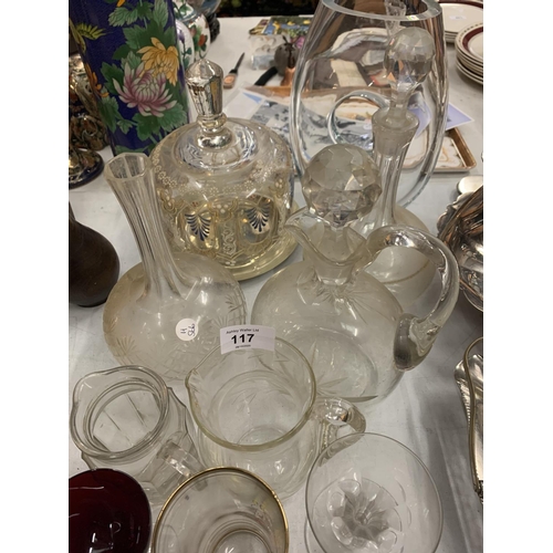 117 - A QUANTITY OF ASSORTED GLASSWARE TO INCLUDE DECANTERS ETC