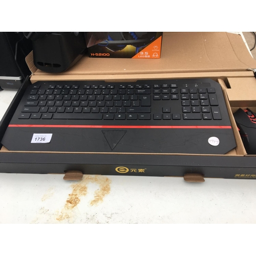 1736 - AN ASSORTMENT OF GAMING ITEMS TO INCLUDE A KEYBOARD AND MOUSE AND A PRO GAMING HEADSET