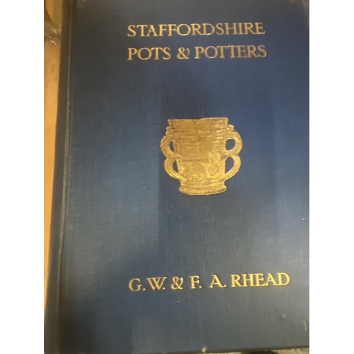 282 - 'STAFFORDSHIRE POTS AND POTTERS' BY G W AND F A RHEAD AND 'STAFFORDSHIRE POTTERS 1781 - 1900' BY R K... 