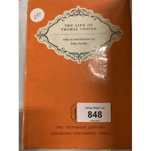 848 - THREE STAFFORDSHIRE RELATED BOOKS TO INCLUDE THE LIFE OF THOMAS COOPER