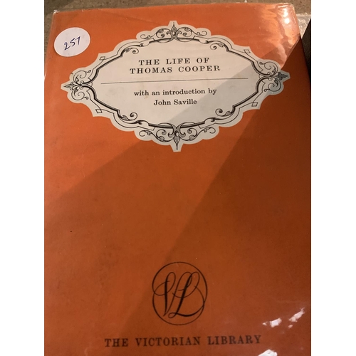 263 - THREE STAFFORDSHIRE RELATED BOOKS TO INCLUDE THE LIFE OF THOMAS COOPER AND TWO FURTHER STAFFORDSHIRE... 