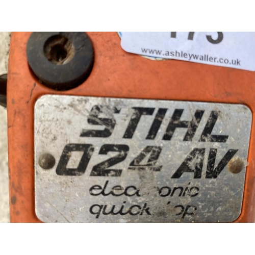 173 - A STIHL 024 AV CHAIN SAW - BELIEVED WORKING NO WARRANTY - NO VAT