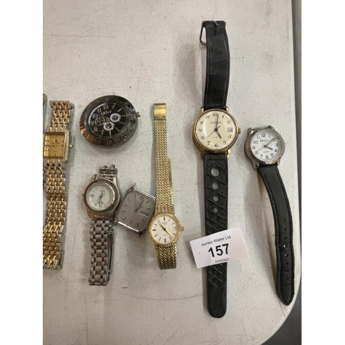 157 - A QUANTITY OF WATCHES SOME REQUIRING STRAPS