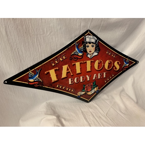 237 - A METAL DIAMOND SHAPED 'TATTOOS' SIGN - 71CM X 36CM (POINT TO POINT)