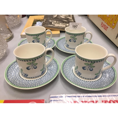 197 - A SET OF FOUR VILLEROY & BOCH COFFEE CUPS AND SAUCERS IN THE PROVENCE DESIGN