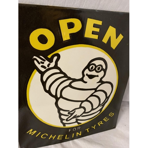 39 - AN ENAMEL 'OPEN FOR MICHELIN TYRES' SIGN 30.5CM X 35.5CM