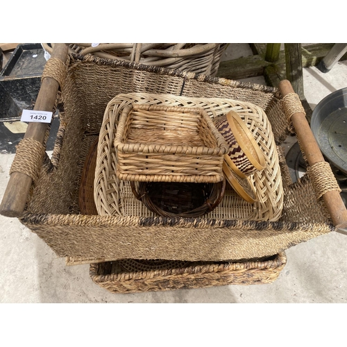 1420 - A LARGE QUANTITY OF VARIOUS SIZED WICKER BASKETS