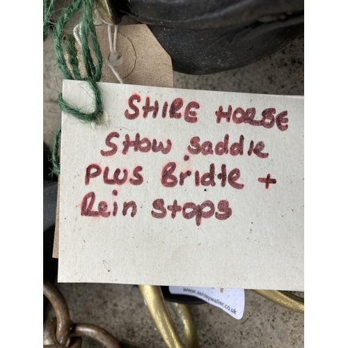 317 - A SHIRE HORSE SHOW SADDLE PLUS BRIDDLE AND REIN STOPS NO VAT