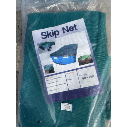 285 - A PAIR OF 9FTX15FT SKIP NETS +VAT