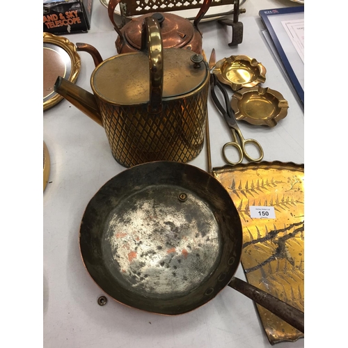 150 - A COLLECTION OF BRASS AND COPPER WARE TO INCLUDE TWO KETTLES