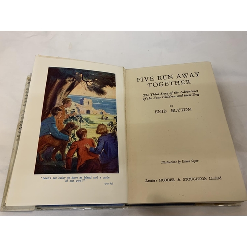 317 - A FIRST EDITION HARDBACK, FIVE RUN AWAY TOGETHER BY ENID BLYTON WITH DUST COVER. PUBLISHED BY HODDER... 