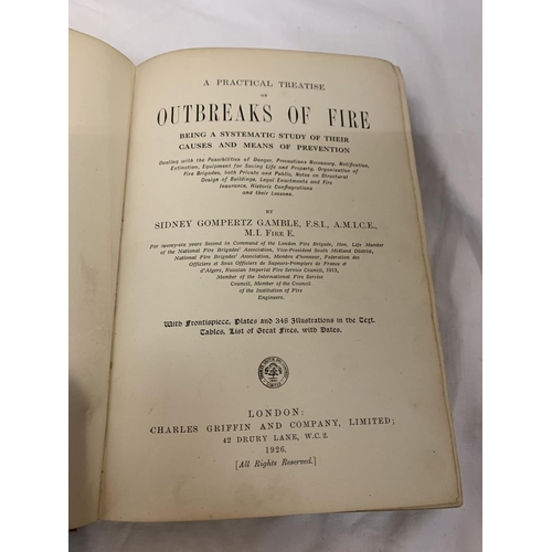 346 - A VINTAGE HARDBACK 'OUTBREAKS OF FIRE THEIR CAUSES AND MEANS OF PREVENTION' BOOK  BY S.G. GAMBLE. PU... 