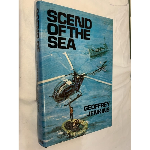 360 - FOUR HARDBACK BOOKS WITH DUST COVERS TO INCLUDE SCEND OF THE SEA FIRST EDITION BY GEOFFREY JENKINS, ... 