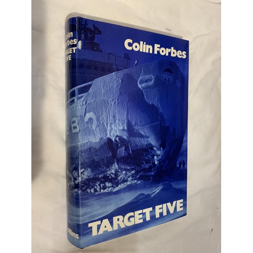 361 - A COLLECTION OF FIRST EDITION HARDBACKS TO INCLUDE THE STONE LEOPARD, TARGET FIVE, AVALANCHE EXPRESS... 