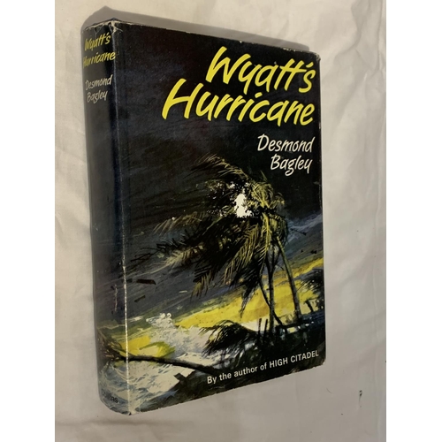 362 - A COLLECTION OF FIRST EDITION HARDBACK'S BY DESMOND BAGLEY TO INCLUDE WYATT'S HURRICANE, THE SPOILER... 