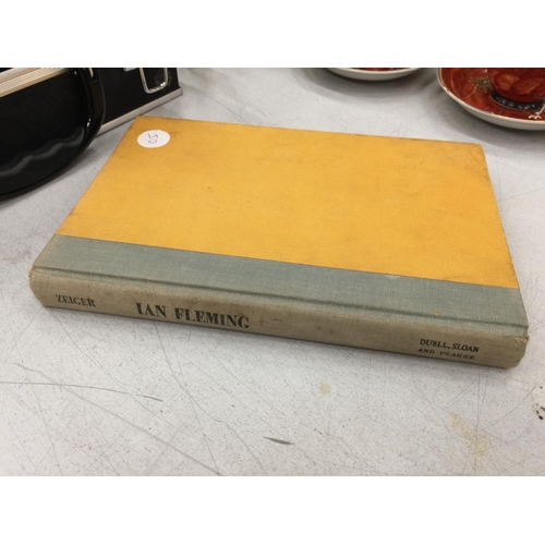 105 - A FIRST EDITION COPY, 'IAN FLEMING THE SPY WHO CAME IN WITH THE GOLD' BY HENRY A ZEIGER