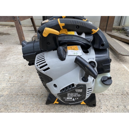 93 - 2 TITAN PETROL LEAF BLOWERS   NO  VAT